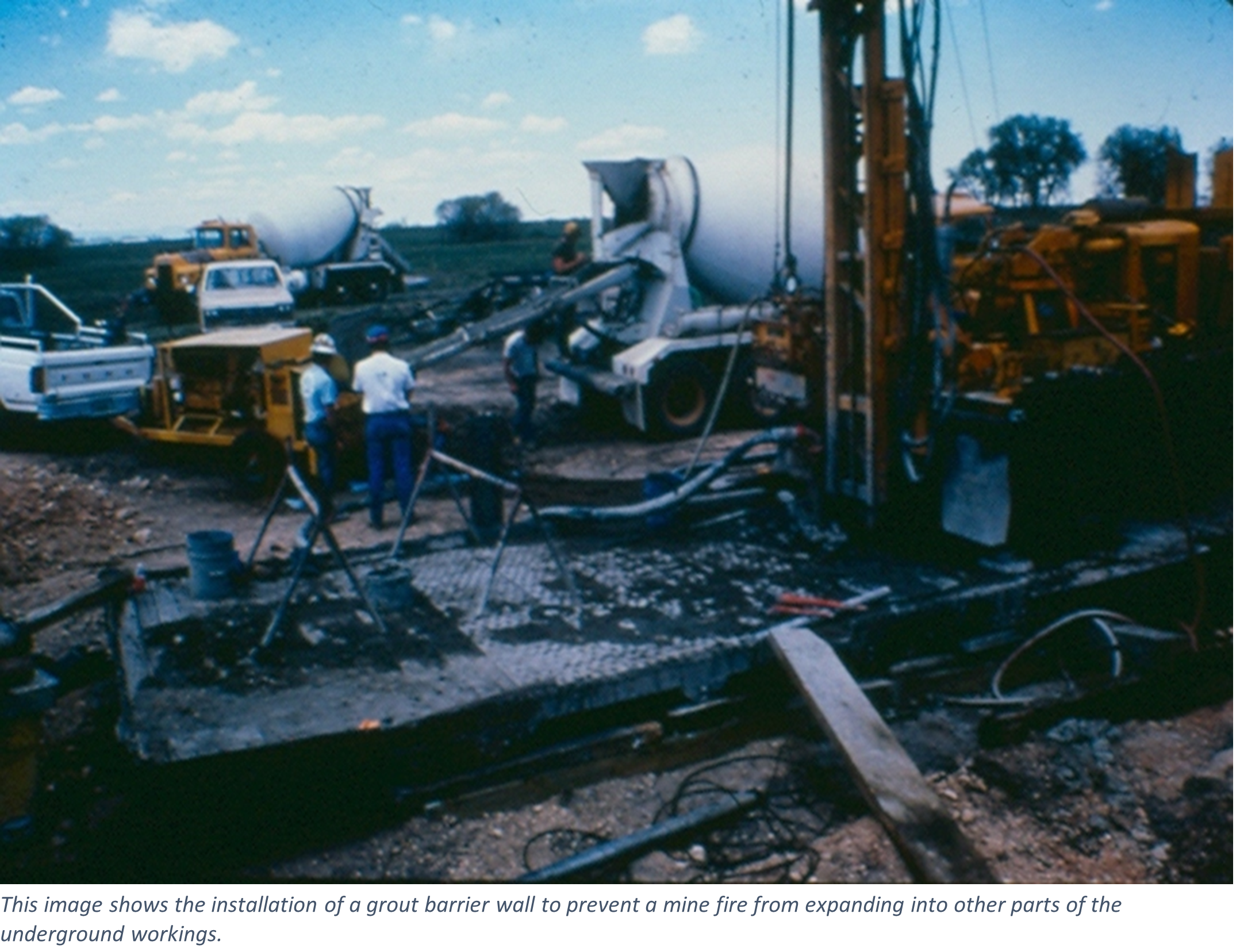 This image shows the installation of a grout barrier wall to prevent a mine fire from expanding into other parts of the underground workings.